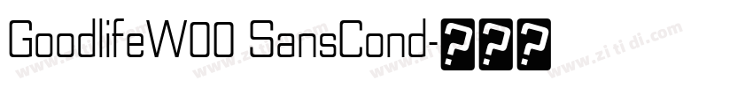 GoodlifeW00 SansCond字体转换 GoodlifeW00 SansCond字体转换